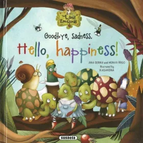   Ana Serna: The Land of Emotions 1. - Goodbye, sadness. Hello, happiness!