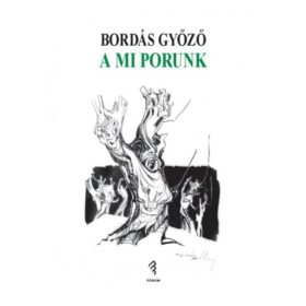 Bordás Győző: A mi porunk (antikvár)