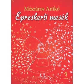 Mészáros Anikó: Epreskerti mesék