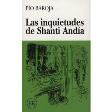 Pío Baroja: Las inquietudes de Shanti Andía