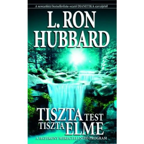 L. Ron Hubbard: Tiszta test, tiszta elme