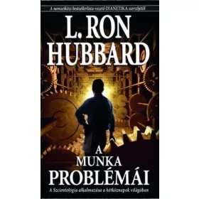 L. Ron Hubbard: A munka problémái