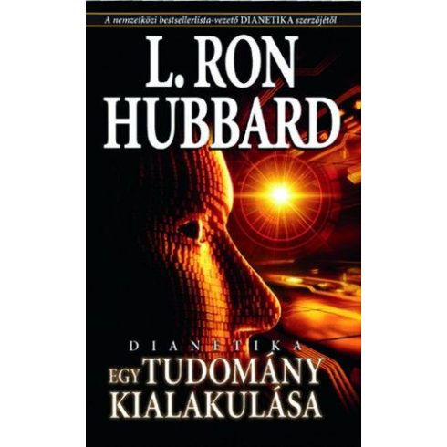 L. Ron Hubbard: Dianetika - Egy tudomány kialakulása
