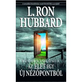   L. Ron Hubbard: Szcientológia - Az élet egy új nézőpontból