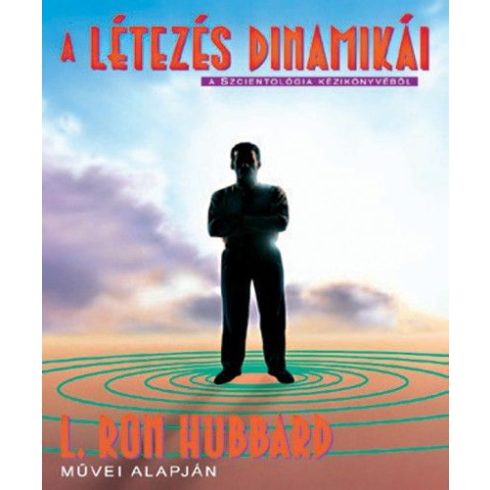 L. Ron Hubbard: A létezés dinamikája