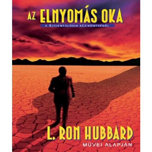 L. Ron Hubbard: Az elnyomás oka