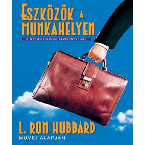L. Ron Hubbard: Eszközök a munkahelyen