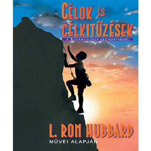 L. Ron Hubbard: Célok és célkitűzések