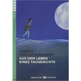 Joseph von Eichendorff: Aus dem Leben eines Taugenichts + CD