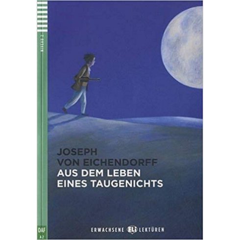 Joseph von Eichendorff: Aus dem Leben eines Taugenichts + CD