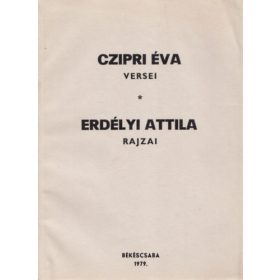   Czipri Éva versei (Erdélyi Attila rajzaival) (antikvár, számozott)