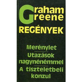   Graham Greene regények (Merénylet, Utazások nagynénémmel,  A tiszteletbeli konzul)