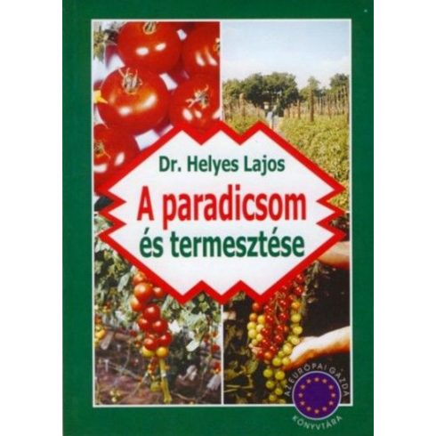 Dr. Helyes Lajos: A Paradicsom és termesztése