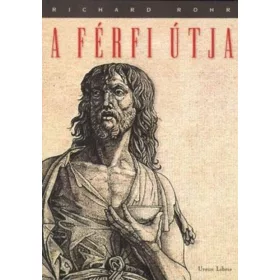 Richard Rohr: A férfi útja