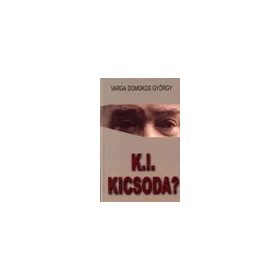 Varga Domokos György: K.I. Kicsoda? (antikvár)