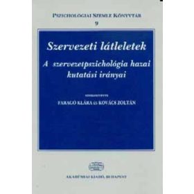   Faragó-Kovács: Szervezeti látleletek - A szervezetpszichológia hazai kutatási irányai (antikvár)