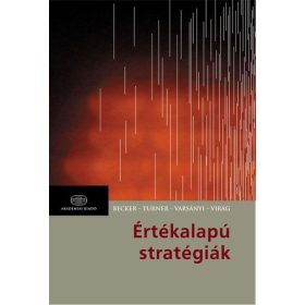   Becker-Turner-Varsányi-Virág: Értékalapú stratégiák (antikvár)