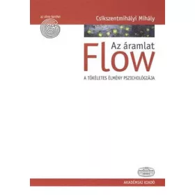 Csíkszentmihályi Mihály: Flow - Az áramlat