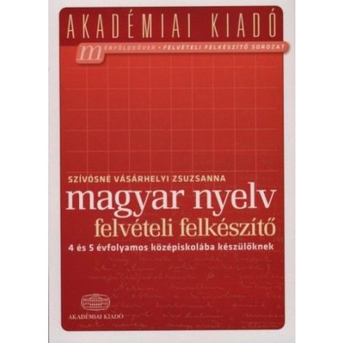 Magyar nyelv felvételi felkészítő 4 és 5 évfolyamos középiskolába készülőknek