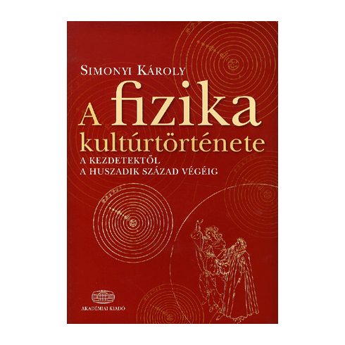 SIMONYI KÁROLY: A fizika kultúrtörténete