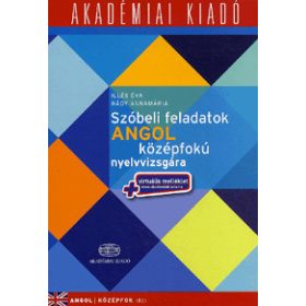   Illés Éva, Rády Annamária: Szóbeli feladatok angol középfokú nyelvvizsgára