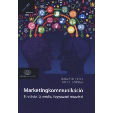Bauer András, Horváth Dóra: Marketingkommunikáció
