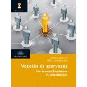 Antal Zsuzsanna, Dobák Miklós: Vezetés és szervezés