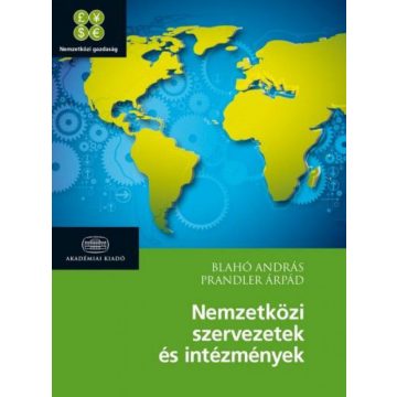   Blahó András, Prandler Árpád: Nemzetközi szervezetek és intézmények