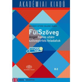   Dezsényi István, Salánki Ágnes: FülSzöveg angol hallás utáni szövegértés feladatok B2 (középfok) + virtuális melléklet