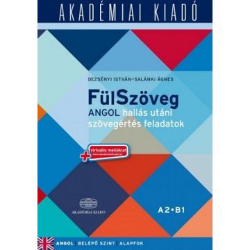   Dezsényi István, Salánki Ágnes: FülSzöveg angol hallás utáni szövegértés feladatok + CD A2-B1