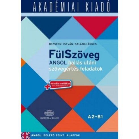 Dezsényi István, Salánki Ágnes: FülSzöveg angol hallás utáni szövegértés feladatok + CD A2-B1