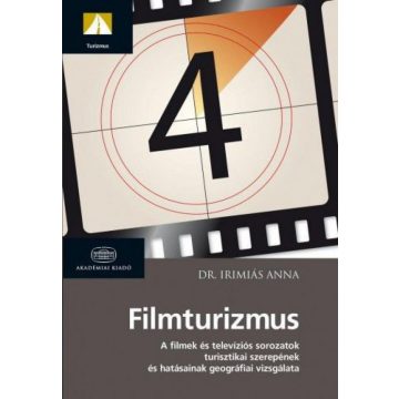 Dr. Irimiás Anna: Filmturizmus