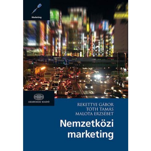 Malota Erzsébet, Rekettye Gábor, Tóth Tamás: Nemzetközi marketing