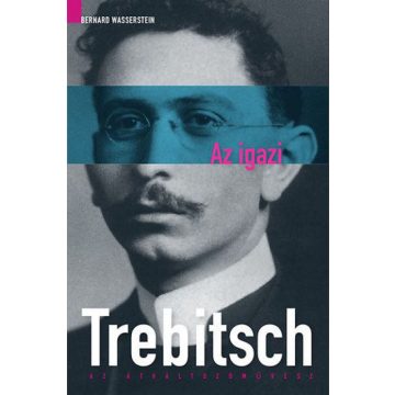 Bernard Wasserstein: Az igazi Trebitsch