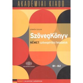   Dömők Szilvia: Szövegkönyv - német szövegértési feladatok /Alapfok, középfok, B1 B2