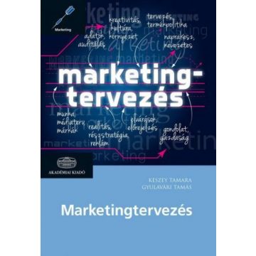 Gyulavári Tamás, Keszey Tamara: Marketingtervezés