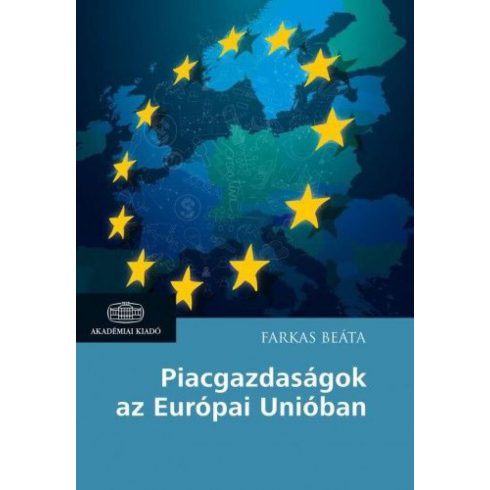 Farkas Beáta: Piacgazdaságok az Európai Unióban