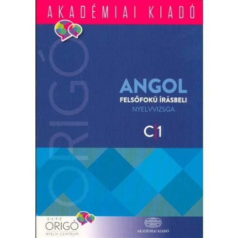 : Origó - Angol felsőfokú írásbeli nyelvvizsga 2017 - C1