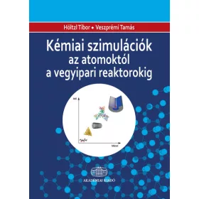   Veszprémi Tamás: Kémiai szimulációk az atomoktól a vegyipari reaktorokig