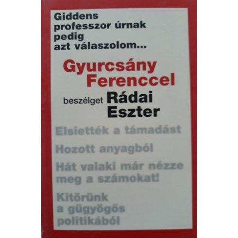 Rádai Eszter: Gyurcsány Ferenccel beszélget Rádai Eszter (antikvár)