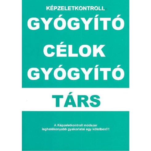 Válogatás: Gyógyító célok - Gyógyító társ /Képzeletkontroll