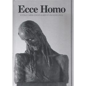 Elmer István - R. Törley Mária: Ecce homo