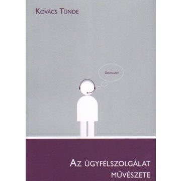 Kovács Tünde: Az ügyfélszolgálat művészete