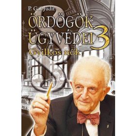 P. Gál Judit: Ördögök ügyvédei 3.