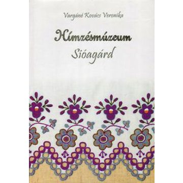 Vargáné Kovács Veronika: Hímzésmúzeum