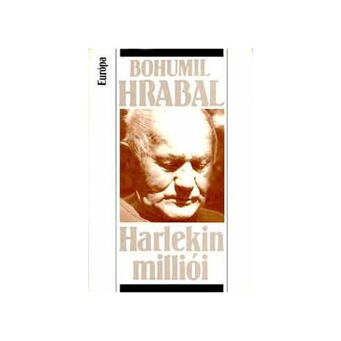 Bohumil Hrabal Harlekin milliói (antikvár)