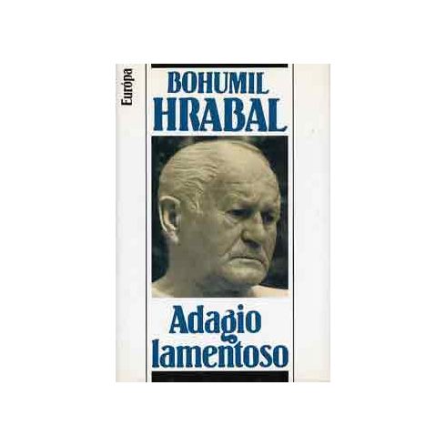 Bohumil Hrabal Adagio lamentoso (anrikvár)