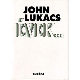 John Lukacs: Évek… (antikvár)