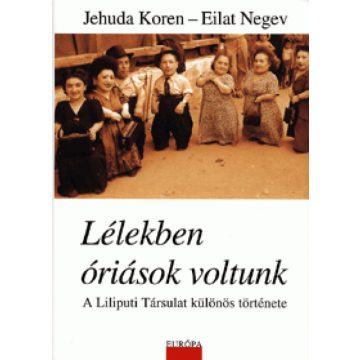 Eliat Negev, Jehuda Koren: Lélekben óriások voltunk