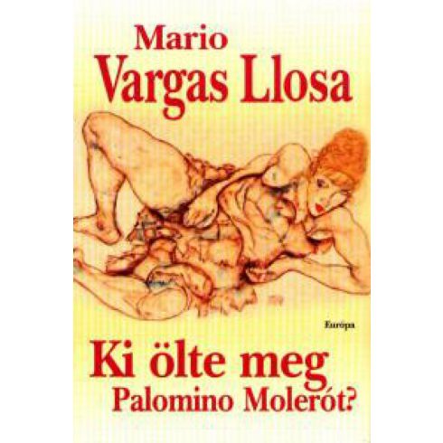 Mario Vargas Llosa: Ki ölte meg Palomino Molerót?